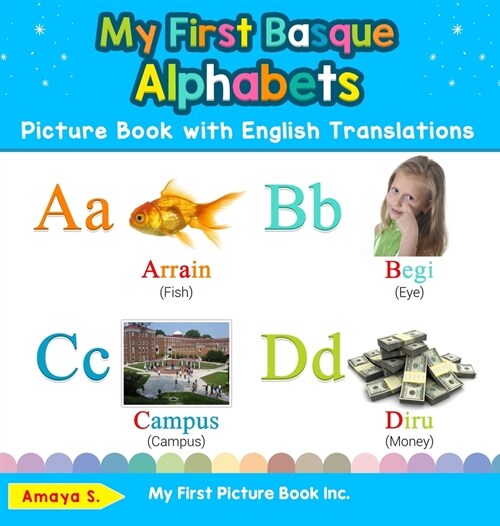 My First Basque Alphabets Picture Book with English Translations: Bilingual Early Learning & Easy Teaching Basque Books for Kids (Hardcover)