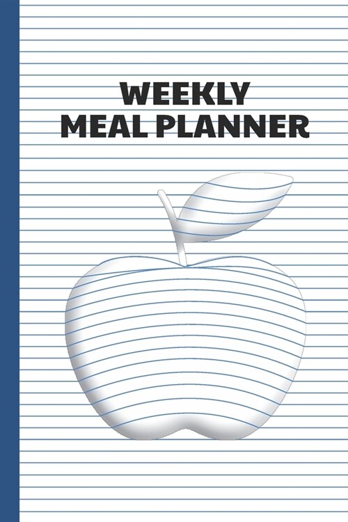 Weekly Meal Planner: Menu Prep Planning with Grocery List - 3D Illusion Apple Cover Theme (Paperback)