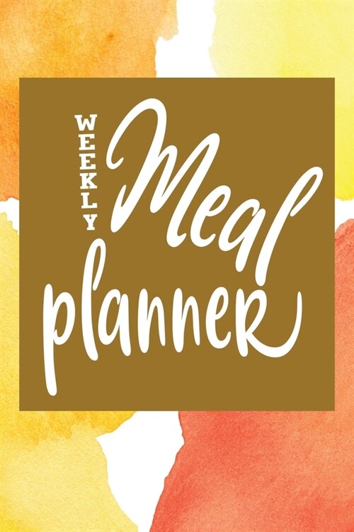 Weekly Meal Planner: Easy 52 Week Menu Planner Prep with Grocery List (Paperback)