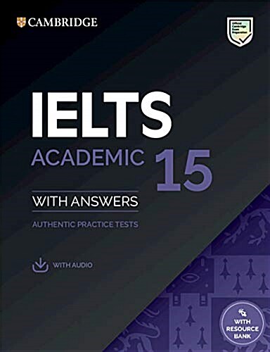 [중고] IELTS 15 Academic Students Book with Answers with Audio with Resource Bank : Authentic Practice Tests (Multiple-component retail product)