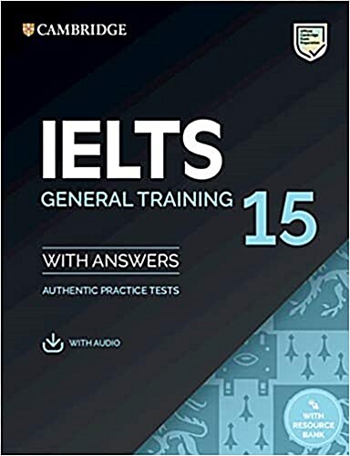 [중고] IELTS 15 General Training Students Book with Answers with Audio with Resource Bank : Authentic Practice Tests (Multiple-component retail product)