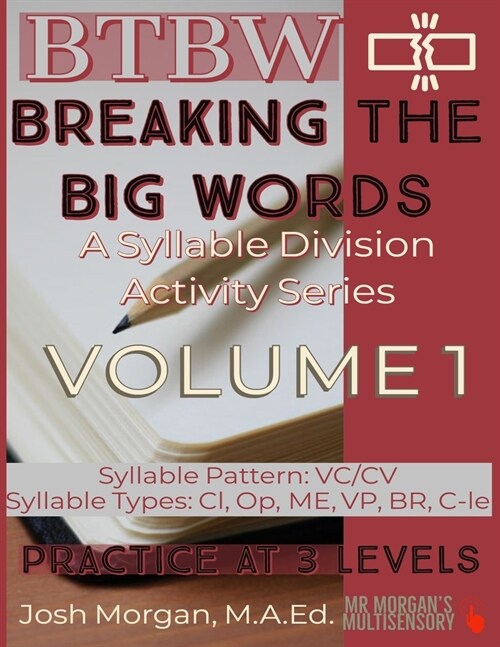 Breaking The Big Words: VOLUME 1 (VC/CV): A Syllable Division Activity Series (Paperback)