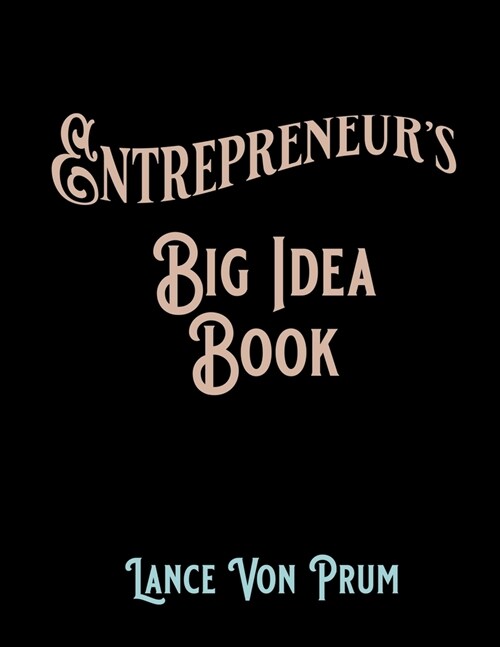 Entrepreneurs Big Idea Book (Paperback)