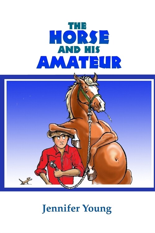 The Horse and his Amateur (Paperback)