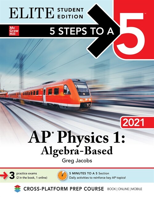 5 Steps to a 5: AP Physics 1 algebra-Based 2021 Elite Student Edition (Paperback)