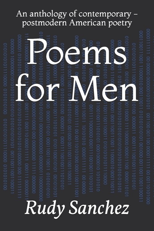 Poems for Men: An anthology of contemporary - postmodern American poetry (Paperback)