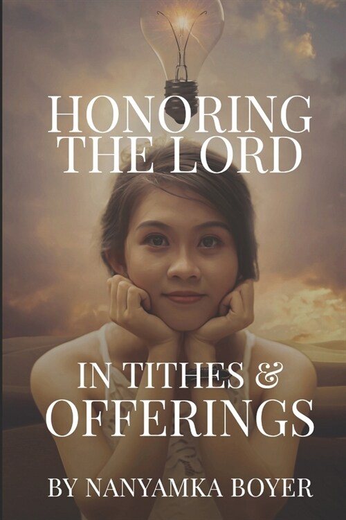 Honoring The Lord In Tithes & Offerings (Paperback)