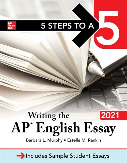 5 Steps to a 5: Writing the AP English Essay 2021 (Paperback)