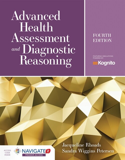 Advanced Health Assessment & Diagnostic Reasoning: Featuring Kognito Simulations: Featuring Simulations Powered by Kognito [With Access Code] (Hardcover, 4)