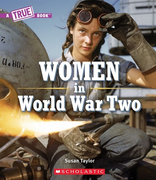 Women in World War Two (a True Book) (Paperback)