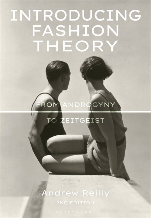 Introducing Fashion Theory : From Androgyny to Zeitgeist (Hardcover, 2 ed)