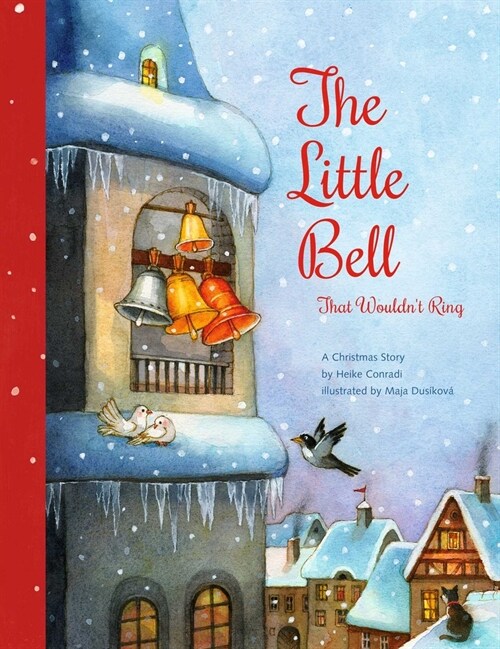 The Little Bell That Wouldnt Ring: A Christmas Story (Hardcover)