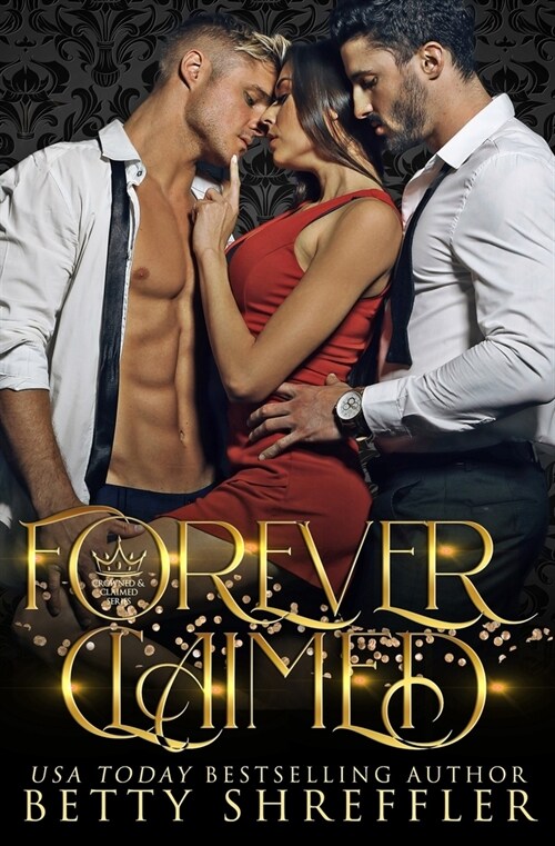 Forever Claimed: (Crowned and Claimed Series, Book 3) (Paperback)