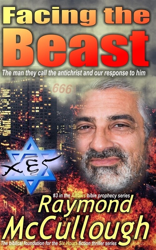 Facing the Beast: The man they call the antichrist, and our response to him (Paperback)