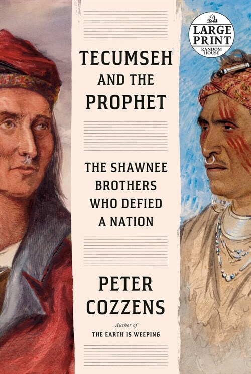 Tecumseh and the Prophet: The Shawnee Brothers Who Defied a Nation (Paperback)