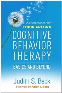 Cognitive Behavior Therapy: Basics and Beyond (Hardcover, 3)