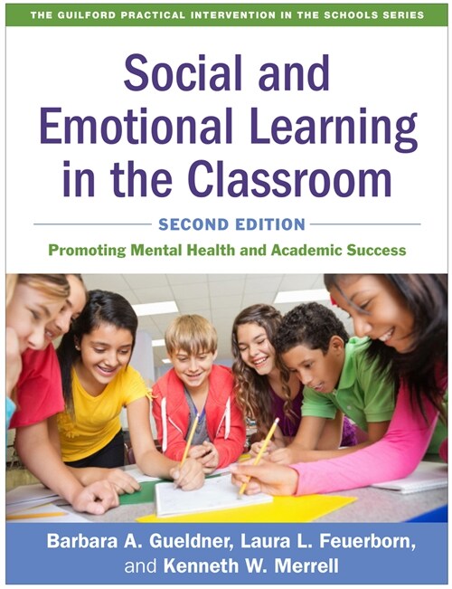 Social and Emotional Learning in the Classroom: Promoting Mental Health and Academic Success (Paperback, 2)