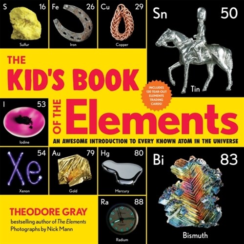 The Kids Book of the Elements: An Awesome Introduction to Every Known Atom in the Universe (Paperback)