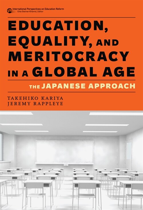 Education, Equality, and Meritocracy in a Global Age: The Japanese Approach (Hardcover)