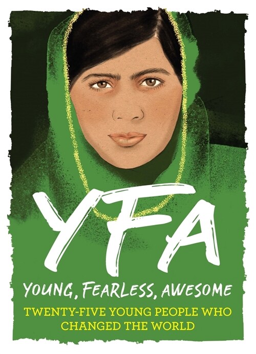 Young, Fearless, Awesome: Twenty-Five Young People Who Changed the World (Hardcover)