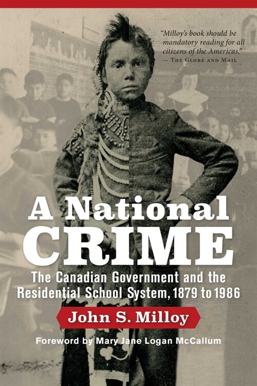 A National Crime: The Canadian Government and the Residential School System (Hardcover, 2)