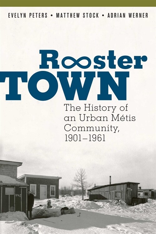 Rooster Town: The History of an Urban M?is Community, 1901-1961 (Hardcover)