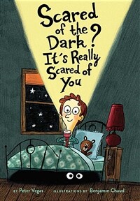 Scared of the Dark? It's Really Scared of You (Hardcover)