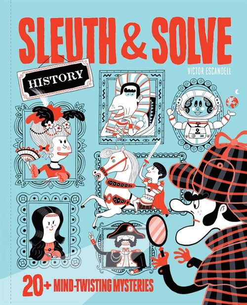 Sleuth & Solve: History: 20+ Mind-Twisting Mysteries (Hardcover)