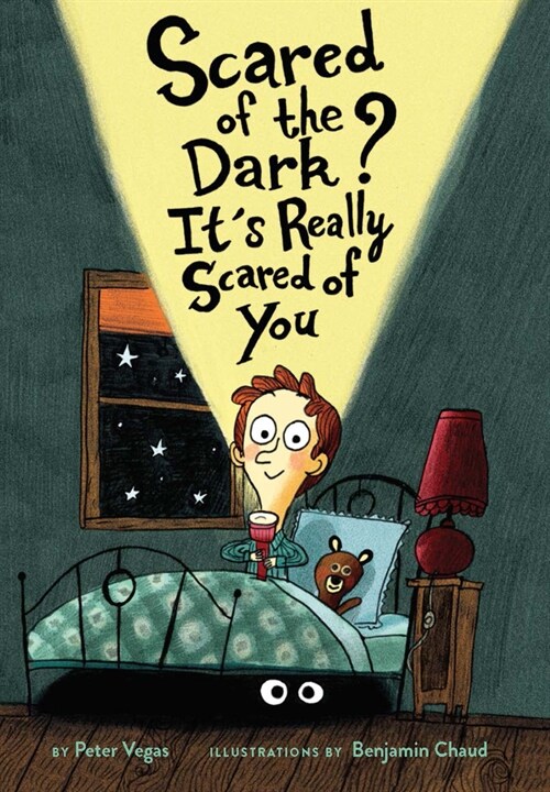 Scared of the Dark? Its Really Scared of You (Hardcover)