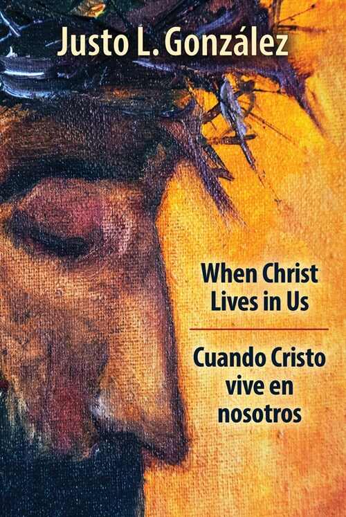 When Christ Lives in Us: Cuando Cristo Vive En Nosotros (Paperback)