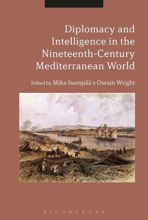 Diplomacy and Intelligence in the Nineteenth-Century Mediterranean World (Paperback)