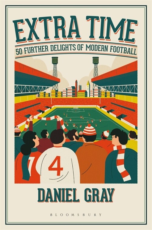 Extra Time : 50 Further Delights of Modern Football (Hardcover)