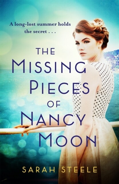 The Missing Pieces of Nancy Moon: Escape to the Riviera with this irresistible and poignant page-turner (Hardcover)