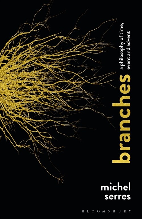 Branches : A Philosophy of Time, Event and Advent (Hardcover)
