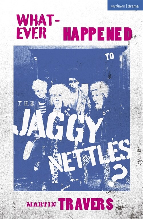 Whatever Happened to the Jaggy Nettles? (Paperback)