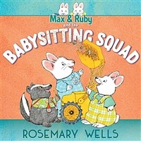 Max & Ruby and the Babysitting Squad (Hardcover)