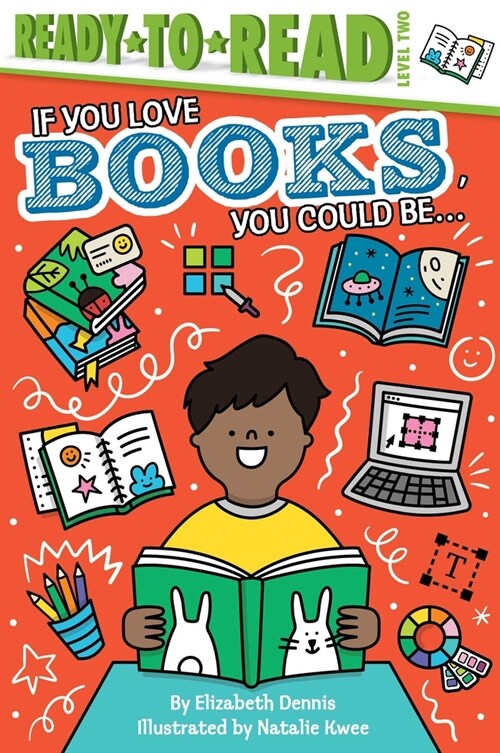 If You Love Books, You Could Be...: Ready-To-Read Level 2 (Paperback)