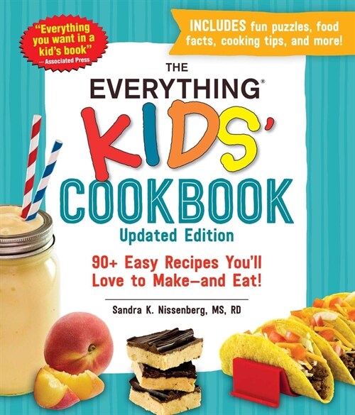 The Everything Kids Cookbook, Updated Edition: 90+ Easy Recipes Youll Love to Make--And Eat! (Paperback)