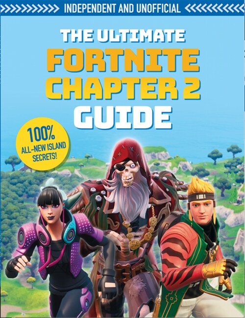 The Ultimate Fortnite Chapter 2 Guide (Independent & Unofficial) (Paperback)