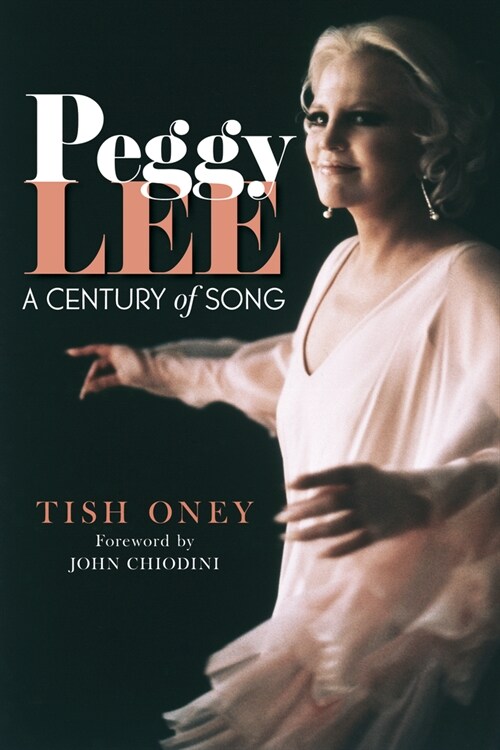 Peggy Lee: A Century of Song (Hardcover)