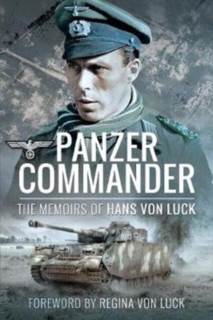 Panzer Commander : The Memoirs of Hans von Luck (Paperback)