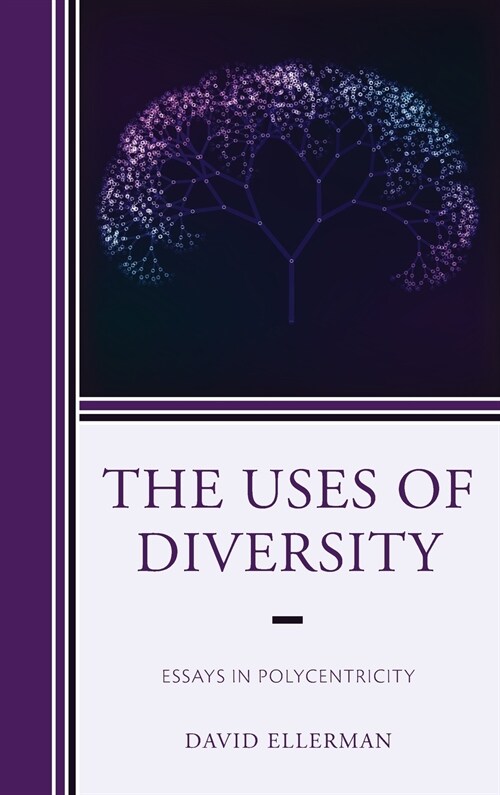 The Uses of Diversity: Essays in Polycentricity (Hardcover)