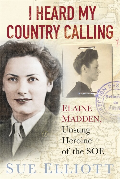I Heard My Country Calling : Elaine Madden, SOE Agent (Paperback, 2 ed)