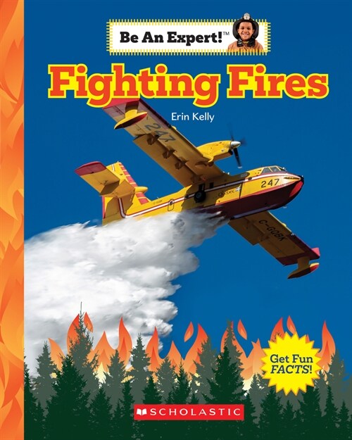 Fighting Fires (Be an Expert!) (Hardcover, Library)
