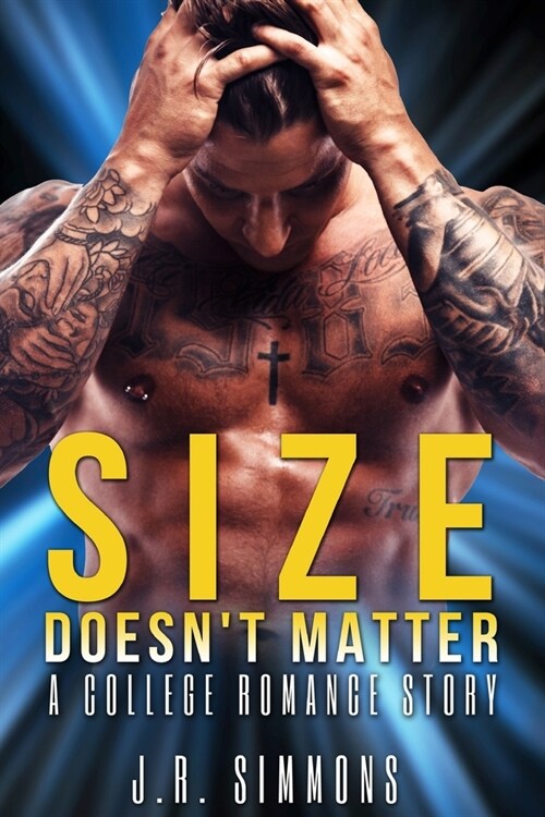 Size Doesnt Matter: A College Romance Story (Paperback)