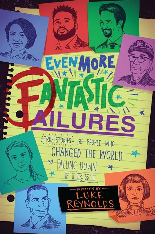 Even More Fantastic Failures: True Stories of People Who Changed the World by Falling Down First (Hardcover)