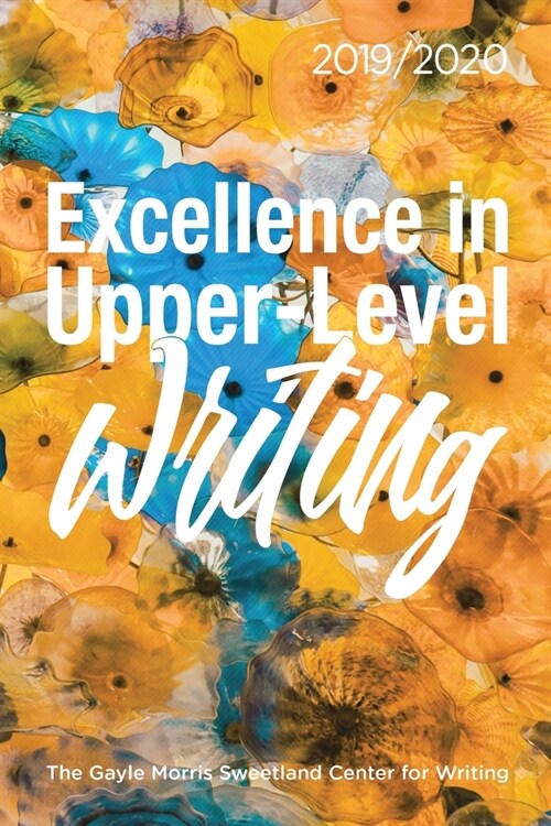 Excellence in Upper-Level Writing: 2019/2020 (Paperback)