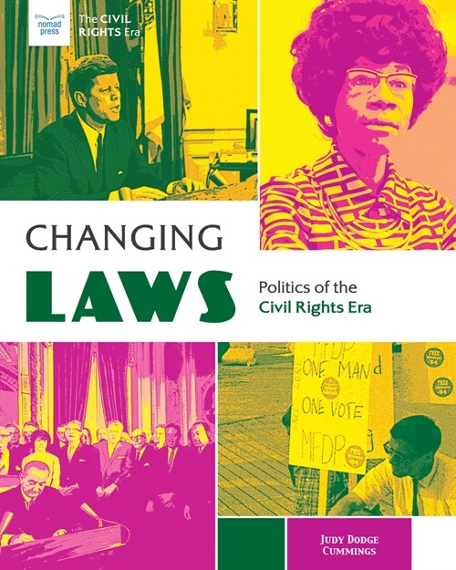 Changing Laws: Politics of the Civil Rights Era (Hardcover)