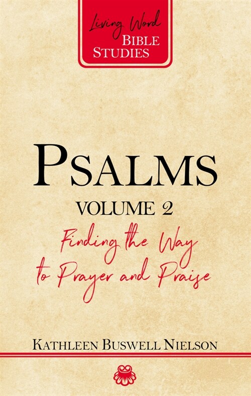Psalms, Volume 2: Finding the Way to Prayer and Praise (Paperback)