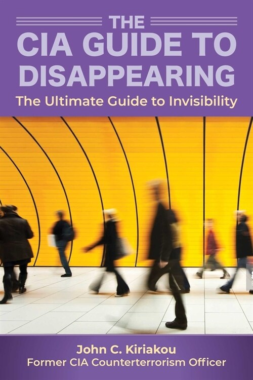 How to Disappear and Live Off the Grid: A CIA Insiders Guide (Paperback)